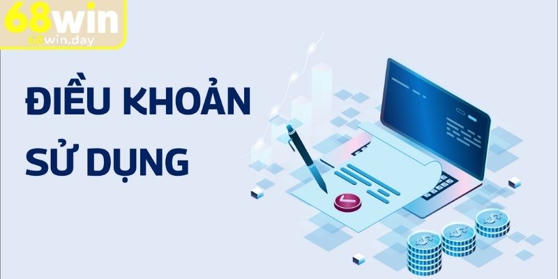 Điều khoản sử dụng 68win được áp dụng