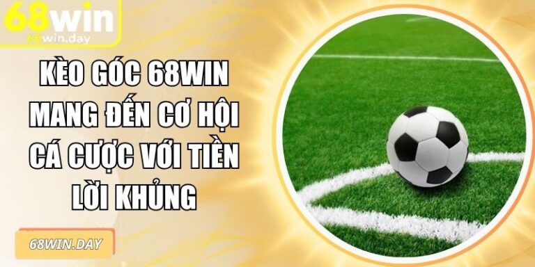 Kèo góc 68win