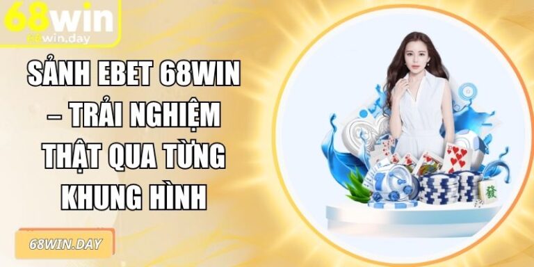 Sảnh EBET 68win